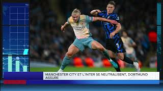 MANCHESTER CITY ET L’INTER SE NEUTRALISENT DORTMUND ASSURE football sports fitness motivation [upl. by Neellok343]