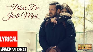 Lyrical  Bhar Do Jholi Meri  Adnan Sami Pritam  Bajrangi Bhaijaan  Salman Khan [upl. by Antin611]