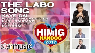 The Labo Song  Kaye Cal  Himig Handog 2017 Lyrics [upl. by Ellivro]