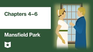 Mansfield Park by Jane Austen  Chapters 4–6 Volume 1 Chapters 4–6 [upl. by Amaj]