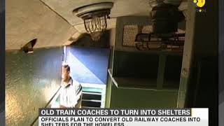 Old train coaches to turn into shelters for homeless [upl. by Svetlana]