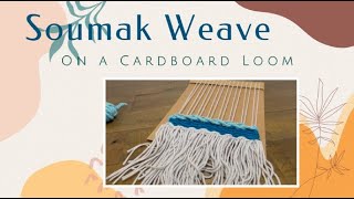 Soumak Weave on a Cardboard Loom [upl. by Imrots]