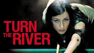 Turn The River  FULL MOVIE  2007  Pool Shark Drama Famke Janssen [upl. by Oirifrop]