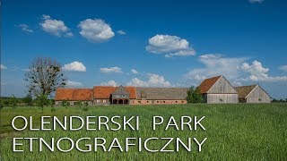 OLENDERSKI PARK ETNOGRAFICZNY 🇵🇱 OTWARCIE [upl. by Juliane]