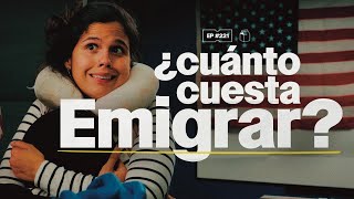 ¿Cuánto cuesta emigrar  221 [upl. by Enaira4]