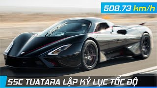 SSC Tuatara lập KỶ LỤC TỐC ĐỘ  Siêu xe thương mại đầu tiên vượt ngưỡng 500 kmh  XE24h [upl. by Atik119]