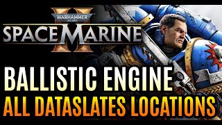 Ballistic Engine – All Dataslates Locations Warhammer 40000 Space Marine 2 [upl. by Reeher]