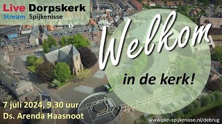 Kerkdienst 7 juli 2024 DORPSKERK wijkgemeente De Brug in Spijkenisse [upl. by Bonner]