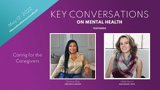 Key Conversations on Mental Health Caring for Caregivers [upl. by Netsyrc612]