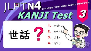 JLPT N4 KANJI TEST 03  50 Kanji Questions to Prepare for JLPT [upl. by Yejus]