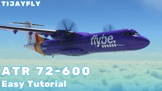 MSFS ATR 72600  Easy Tutorial  Full Flight [upl. by Crellen]