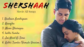 Shershaah Movie Songs  Sidharth malhotra  Kiara Advani  Jubin Nautiyal  B Praak Romantic Songs [upl. by Elkraps]