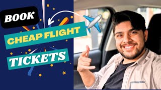 How to Get Cheap Flight Ticket 🇬🇧 Genuine Travel Hack 🇵🇰 No Agent Find Cheapest Flights in 2024 [upl. by Miarhpe]