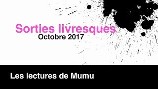 Sorties livresques Octobre 2017 [upl. by Ayeki]