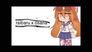 raibaru x osana [upl. by Jerol]