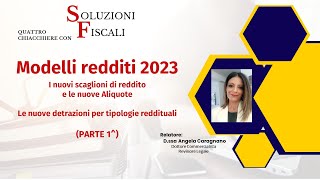 MODELLI REDDITI 2023 Nuovi Scaglioni di Reddito ed Aliquote Detrazioni per Tipologie di reddito [upl. by Schouten892]