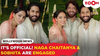 Naga Chaitanya and Sobhita Dhulipala are ENGAGED Nagarjuna shares FIRST pics [upl. by Ylicec464]