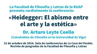 Conferencia «Heidegger El abismo entre el arte y la estética» Dr Arturo Leyte Coello UVIGO [upl. by Ynove]