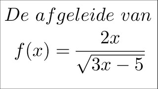 Een afgeleide met de quotiëntregel én de kettingregel [upl. by Valaria292]