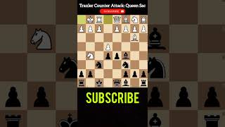 TRAXLER CounterAttack CRAZY Queen SACRIFICE [upl. by Nairde]