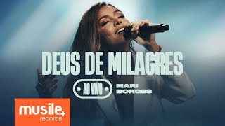 Mari Borges  Deus de Milagres Ao Vivo [upl. by Gary38]