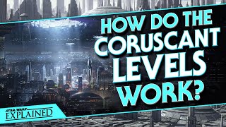 How the Levels on Coruscant Work [upl. by Matthia]