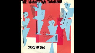 The Manhattan Transfer  Spice Of Life Funk1984 [upl. by Notsew170]