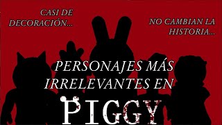 Personajes más irrelevantes en Piggy Jcherry Top 🍒 [upl. by Taft633]