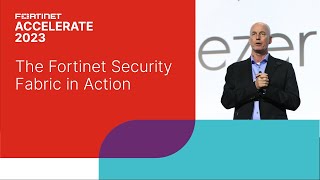 The Fortinet Security Fabric in Action  Accelerate 2023 [upl. by Einnor785]