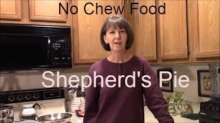 No Chew Food for Soft Food amp Puree Diets Shepherds Pie [upl. by Charmine]