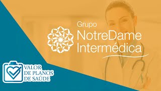 Notre Dame Intermédica  Planos de Saúde e Convênio Médico I Valor de Planos de Saúde [upl. by Hannahc]