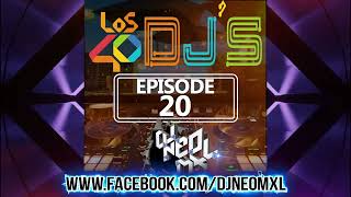 LOS40DJ´S Episode 20 70623 Mixed By DJNeoMxl [upl. by Pet]