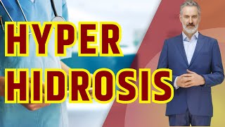 Hyperhidrosis Understanding and Managing Hyperhidrosis  Excessive Sweating Demystified [upl. by Violante]