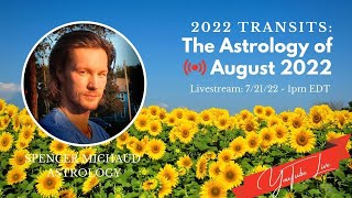 The Astrology of August 2022 [upl. by Aicinad224]