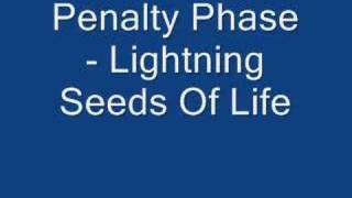 Penalty Phase  Lightning Seeds Of Life [upl. by Alrick]