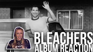 BLEACHERS B4 🍅 ALBUM REACTION [upl. by Bergren]