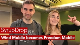 SyrupDrop Nov 26th Wind Mobile becomes Freedom Mobile [upl. by Avaria970]