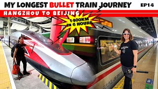 My Longest Bullet Train Journey 1400 KM In 4 Hours  Hangzhou To Beijing HighSpeed Train [upl. by Animrac]