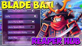 NEW OP Blade Ball Script  Reaper Hub  Auto Play Auto Parry Change Ability amp More [upl. by Geraint78]