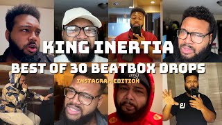 KING INERTIA  BEST OF 30 BEATBOX DROPS  INSTAGRAM EDITION [upl. by Peta]