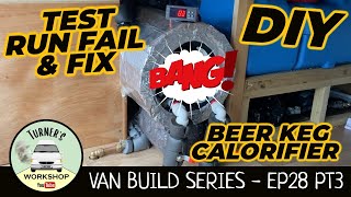 Campervan Water Heater Testing FAIL amp FIX  Van Build Series  Episode 28  Part 3 [upl. by Yelnoc]