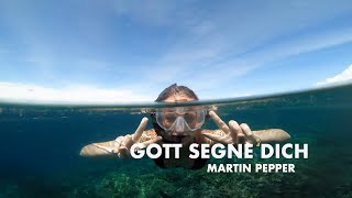 Gott segne dich  Segenslied Pepper  Lyric Video  MartinPepperOfficial [upl. by Namyl262]