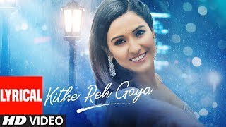 Lyrical Kithe Reh Gaya Video  Neeti Mohan  Abhijit Vaghani  Kumaar  New Song 2019  TSeries [upl. by Carmita]