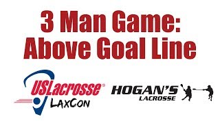 3 Man Game Above Goal Line 2018 LaxCon [upl. by Svoboda265]