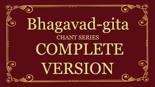 Bhagavadgita Chant Series  Complete Version [upl. by Santini825]