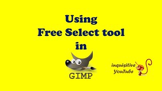 Using Free Select Tool in GIMP  Remove Background [upl. by Ydospahr]