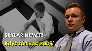 SKYLAR NEMETZ  Když žárlivost zabíjí [upl. by Lizned]