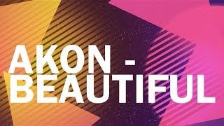 Akon  Beautiful Lyric Video [upl. by Louella]