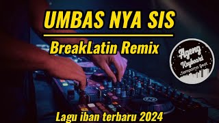 Umbas Nya Sis Breaklatin Remix  Lagu iban terbaru 2024 Liscynthia Darie [upl. by Zilada348]