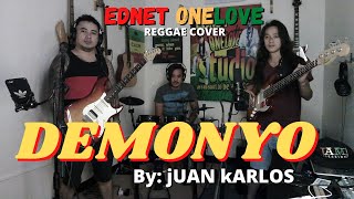 EDNET ONELOVE  REGGAE COVER  DEMONYO  JUAN KARLOS [upl. by Thay]